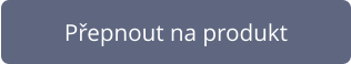 Přepnout na produkt