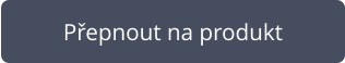 Přepnout na produkt