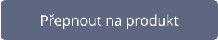 Přepnout na produkt