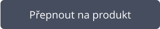Přepnout na produkt
